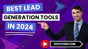 vnvstudio: Best Lead Generation Tools in 2024