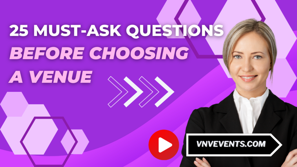 vnvevents: 25 Must-Ask Questions Before Choosing a Venue-image 2